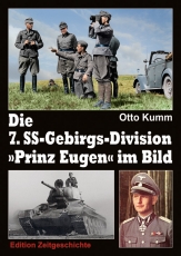 Otto Kumm - Die 7. SS-Gebirgs-Division „Prinz Eugen“ im Bild - Buch