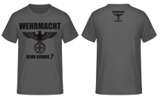 Wehrmacht denn sowas? T-Shirt
