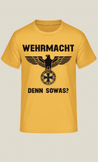 Wehrmacht denn sowas? T-Shirt
