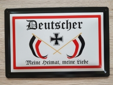 Deutscher, meine Heimat, meine Liebe - Blechschild