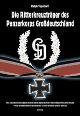 Die Ritterkreuzträger des Panzerkorps Großdeutschland