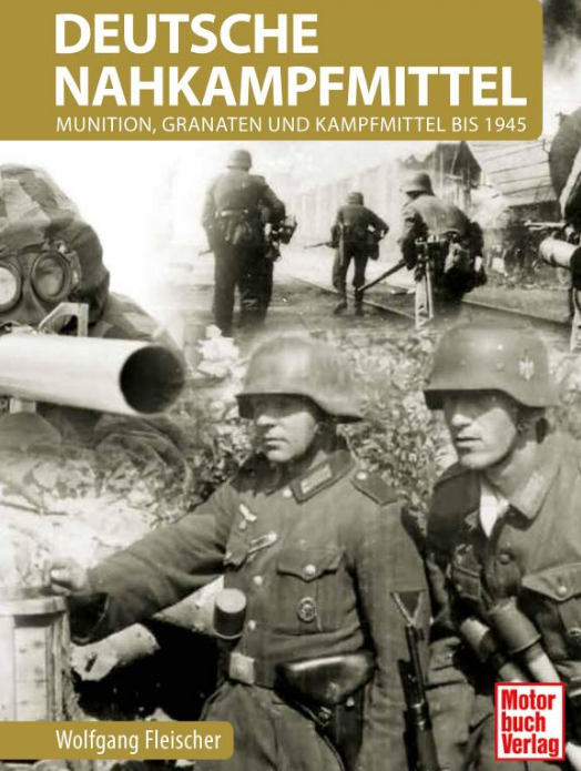 Deutsche Nahkampfmittel: Munition, Granaten und Kampfmittel bis 1945 - Buch