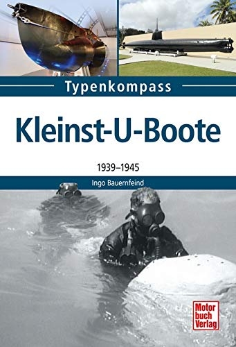 Kleinst-U-Boote und Kleinkampfmittel - 1939 - 1945 - Gebundenes Buch