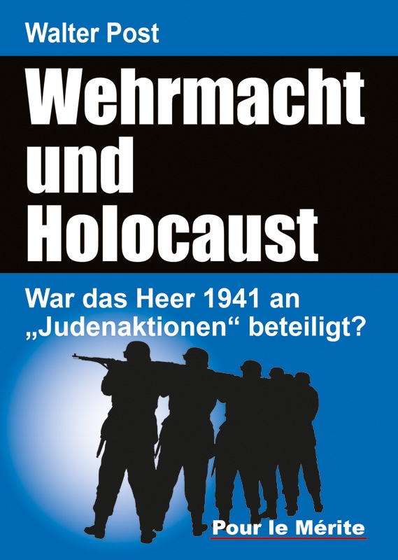 Walter Post - Wehrmacht und Holocaust - War das Heer 1941 an „Judenaktionen“ beteiligt? Gebundenes Buch