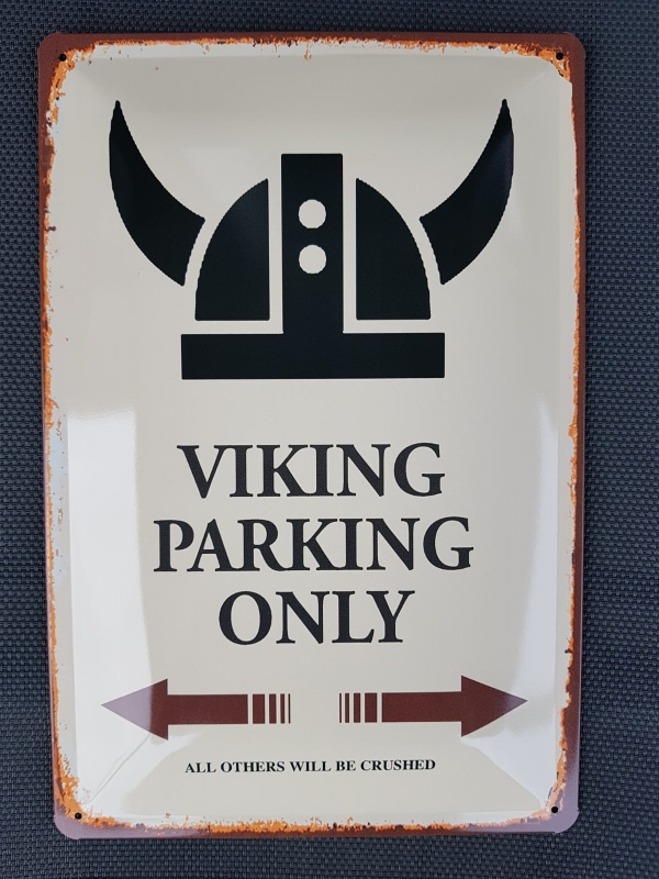 Viking parking only - All other will be crushed - Blechschild