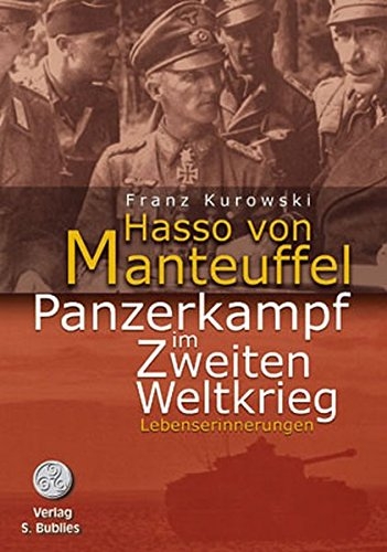 Hasso von Manteuffel. Panzerkampf im Zweiten Weltkrieg: Lebenserinnerungen - Buch