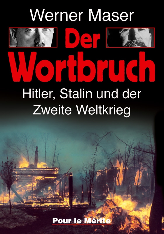 Der Wortbruch: Hitler, Stalin und der 2. Weltkrieg Gebundenes Buch