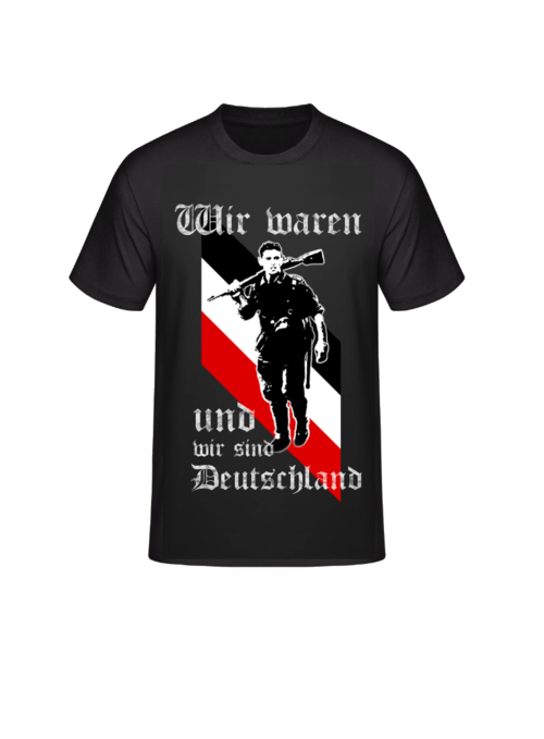 Wir waren und wir sind Deutschland - T-Shirt