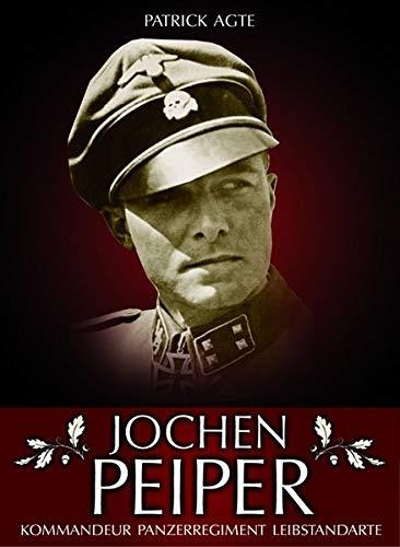 Jochen Peiper: Kommandeur Panzerregiment Leibstandarte Gebundenes Buch