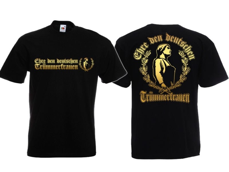 Ehre den deutschen Trümmerfrauen T-Shirt