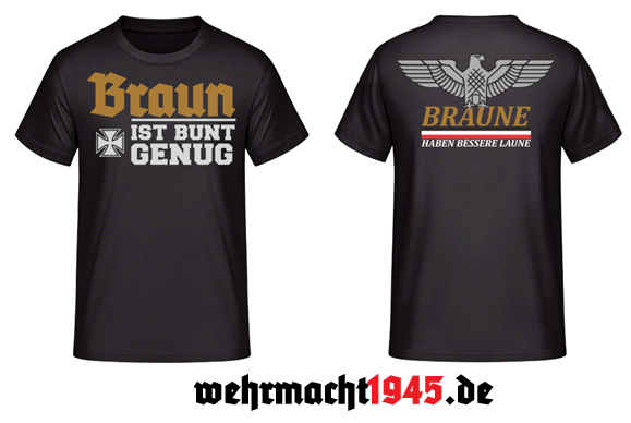 Braun ist bunt genug T-Shirt