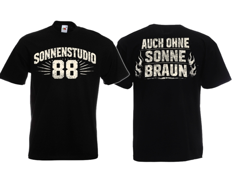 Sonnenstudio 88 Auch ohne Sonne braun T-Shirt
