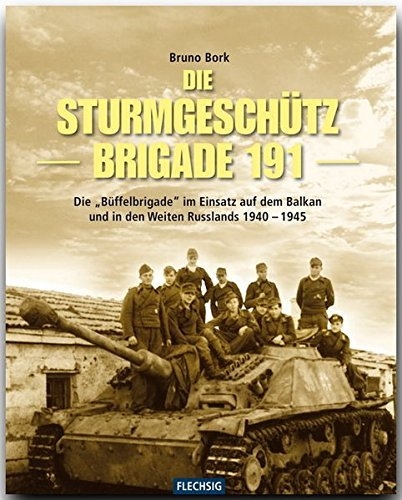 Die Sturmgeschützbrigade 191: Die Büffel-Brigade - Buch