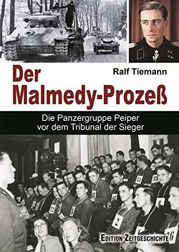 Der Malmedy-Prozeß: Die Panzertruppe Peiper vor dem Tribunal der Sieger Gebundenes Buch