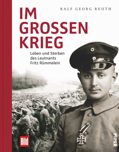 Im großen Krieg: Leben und Sterben des Leutnants Fritz Rümmelein Gebundenes Buch