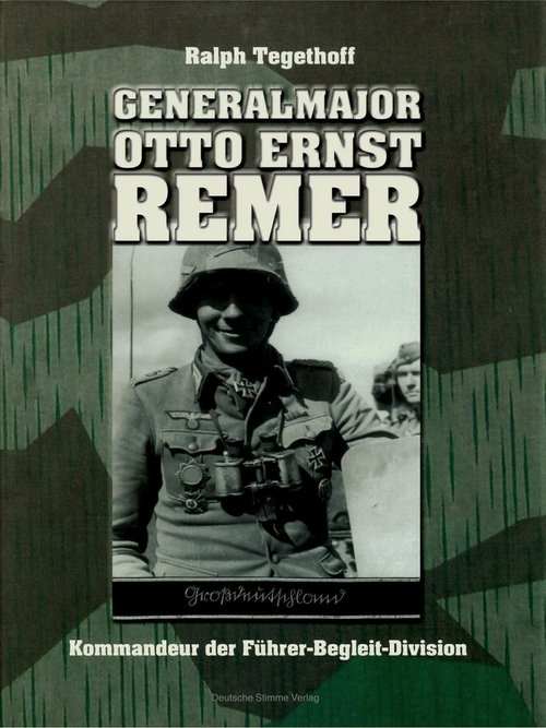 Generalmajor Otto Ernst Remer - Kommandeur der Führer-Begleit-Division - Buch(Nur noch wenige da)