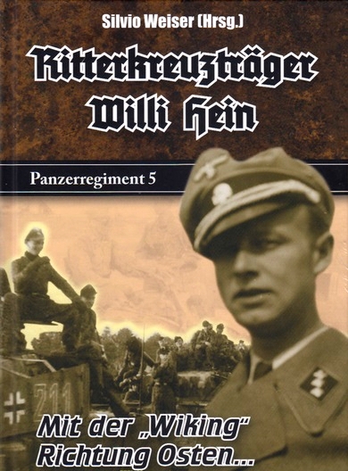 Ritterkreuzträger Willi Hein - SS Panzerregiment 5 - Mit der Wiking Richtung Osten