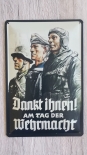 Dankt ihnen am Tag der Wehrmacht - Blechschild