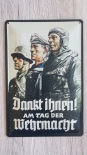 Dankt ihnen am Tag der Wehrmacht - Blechschild