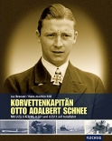 Korvettenkapitän Otto Adalbert Schnee - Mit U 23, U 6, U 60, U 201 und U 2511 auf Feindfahrt