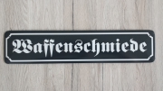 Waffenschmiede - Blechschild