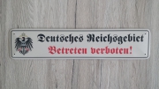 Deutsches Reichsgebiet - Betreten verboten - Blechschild