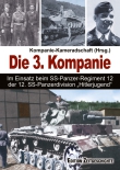 Die 3. Kompanie Im Einsatz beim SS-Panzerregiment 12 der 12. SS-Panzerdivision „Hitlerjugend“