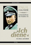 Paul Hausser - Ich diene -  Generaloberst der Waffen-SS - Buch