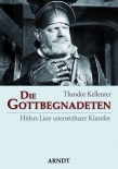 Die Gottbegnadeten - Hitlers Liste unersetzbarer Künstler - Gebundenes Buch