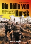 Die Hölle von Kursk: SS-Grenadiere 1943 im Kampf (Deutsch) Gebundenes Buch