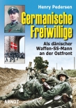 Germanische Freiwillige  Als dänischer Waffen-SS-Mann an der Ostfront - Gebundene Ausgabe