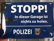 Stopp! in Dieser Garage ist Nichts zu Holen - Polizei - Blechschild