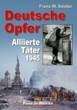 Deutsche Opfer: Kriegs- und Nachkriegsverbrechen alliierter Täter Gebundenes Buch