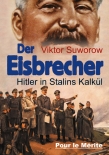 Der Eisbrecher: Hitler in Stalins Kalkül - Gebundenes Buch
