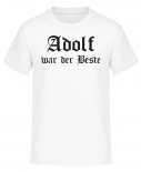 Adolf war der Beste T-Shirt