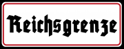 Reichsgrenze - Blechschild
