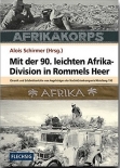 Mit der 90. leichten Afrika-Division in Rommels Heer - Chronik und Erlebnisberichte von Angehörigen