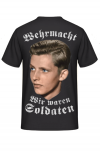 Wehrmacht Wir waren Soldaten T-Shirt