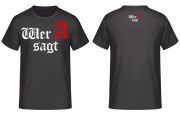 Wer A sagt - T-Shirt