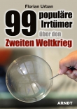 99 populäre Irrtümer über den Zweiten Weltkrieg - Buch