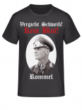 Vergießt Schweiß, kein Blut! Erwin Rommel - T-Shirt