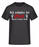 Ich schwöre bei Gott diesen heiligen Eid T-Shirt