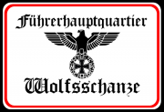 Führerhauptquartier Wolfsschanze - Blechschild