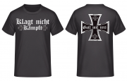 Klagt nicht kämpft Gott mit uns - T-Shirt