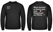Wenn Unrecht zu Recht wird wird Widerstand zur Pflicht Pullover
