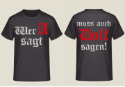 Wer A sagt muss auch Dolf sagen T-Shirt Größe 5XL