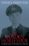 The Golden Horseshoe: The Wartime Career of Otto Kretschmer, U-Boat Ace (Taschenbuch)