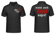 Wer A sagt muss auch Dolf sagen Polo-Shirt
