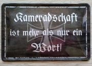 Kameradschaft ist mehr als ein Wort Blechschild