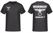 Wehrmacht wieder mit? T-Shirt